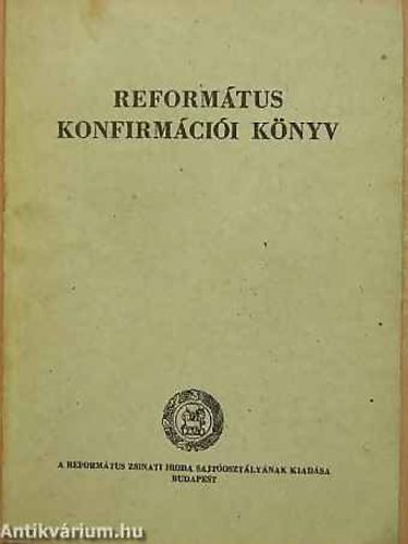 Dr.R�zsai Tivadar Szathm�ry S�ndor - Reform�tus konfirm�ci�i k�nyv
