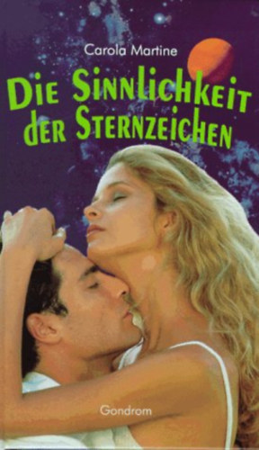 Carola Martine - Die Sinnlichkeit der Sternzeichen (A csillagjegyek rzkisge)