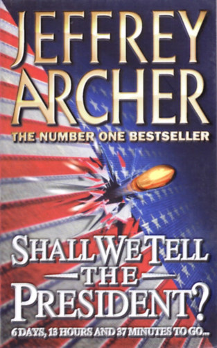 Jeffrey Archer - Shall we tell the president?