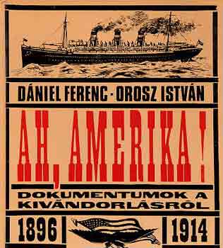 Dniel Ferenc-Orosz Istvn - Ah, Amerika!