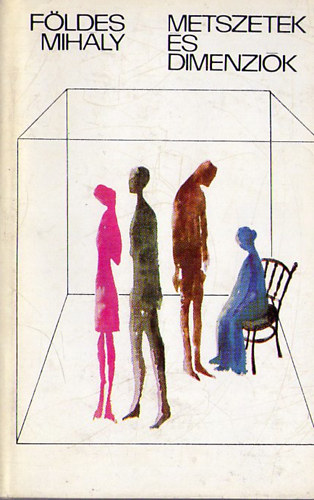 F�ldes Mih�ly - Metszetek �s dimenzi�k