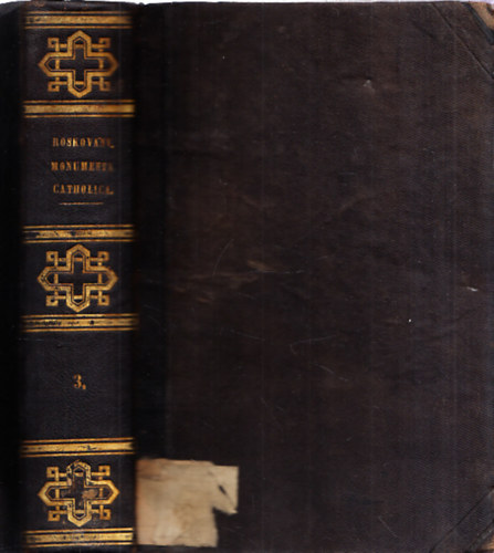 Agustino de Roskov�ny - Monumenta catholica tomus III.