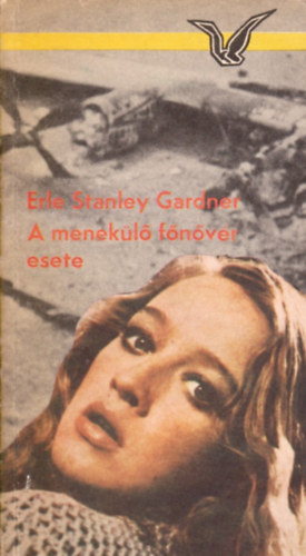 Erle Stanley GArner - A menek�l� f�n�v�r esete