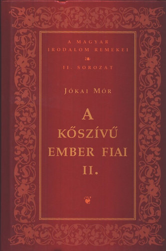 Jókai Mór - A kőszívű ember fiai 1. - 2. - teljes mű - Jókai Mór