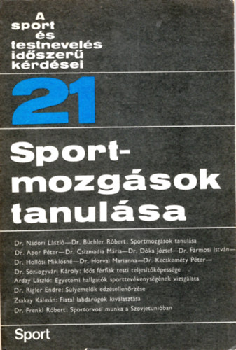 Dr. Dr. Bchler Rbert Ndori Lszl - Sportmozgsok tanulsa- A sport s testnevels idszer krdsei 21