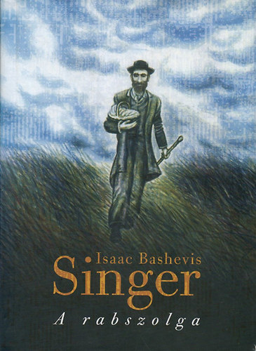 Isaac Bashevis Singer - A rabszolga