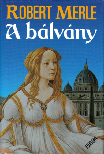 Robert Merle - A b�lv�ny