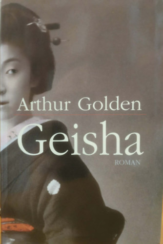 Arthur Golden - Geisha (francia nyelvű)