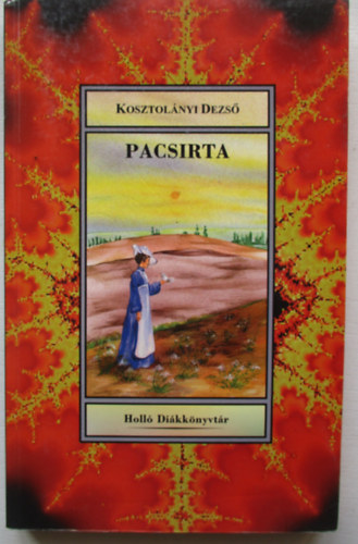 Kosztol�nyi Dezs� - Pacsirta