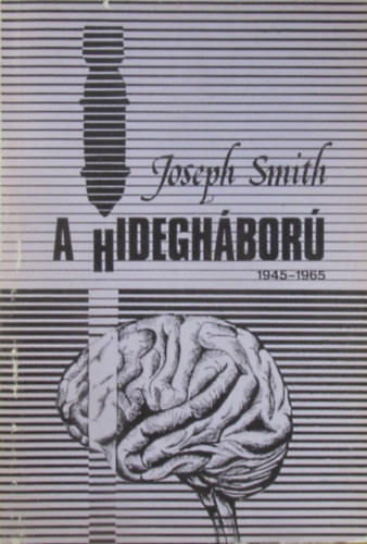 Joseph Smith - A hidegháború 1945-1965