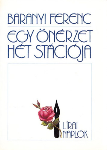 Baranyi Ferenc - Egy önérzet hét stációja (dedikált)