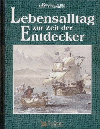 Ingrid Freiling - Lebensalltag Zur Zeit Der Entdecker