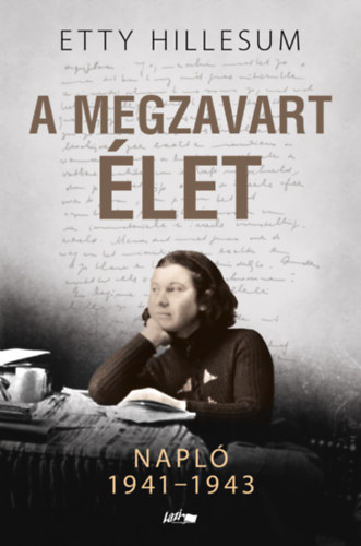 Etty Hillesum - A megzavart élet