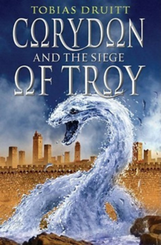 Tobias Druitt - Corydon and the Siege of Troy