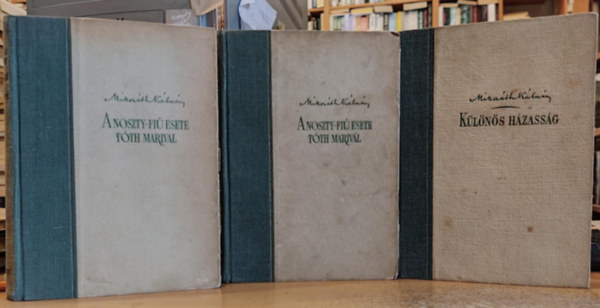 Miksz�th K�lm�n - 3 db Miksz�th K�lm�n: A Noszty-fi� esete T�th Marival I-II. (1-2.) + K�l�n�s h�zass�g