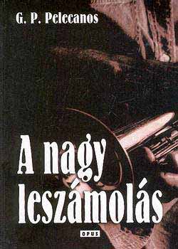 George P. Pelecanos - A nagy lesz�mol�s