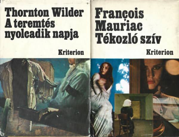 2 db Kriterion k�nyv, Thornton Wilder: A teremt�s nyolcadik napja, Francois Maruiac: T�kozl� sz�v