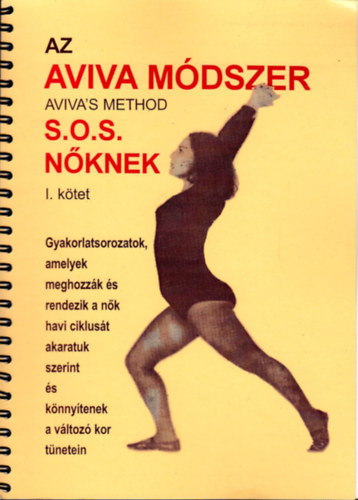 Aviva Steiner - Az Aviva módszer - S.O.S. nőknek I. kötet