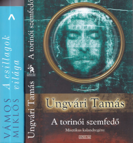 Ungvári Tamás, Vámos Miklós - 2 db kortárs regény: A torinói szemfedő + A csillagok világa