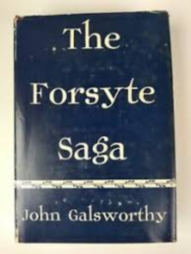 Galsworthy - The Forsyte saga