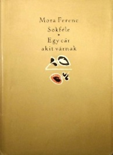 M�ra Ferenc - Sokf�le-Egy c�r, akit v�rnak