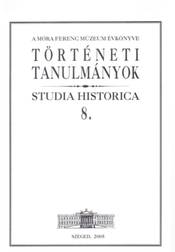Zombori István - Történeti tanulmányok - Studia historica 8.