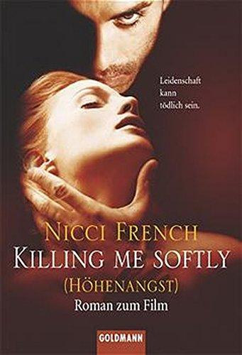 Nicci French - Killing me softly (H�henangst)