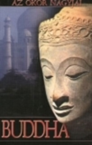 Aleter-Nat�v Kiad� - Az �kor nagyjai: Buddha