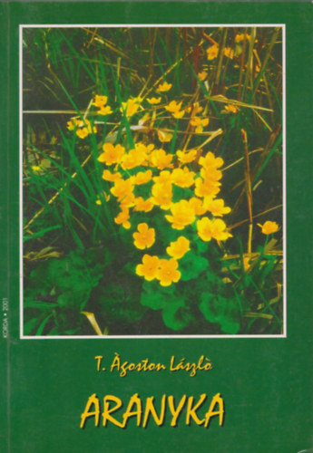 T. Ágoston László - Aranyka