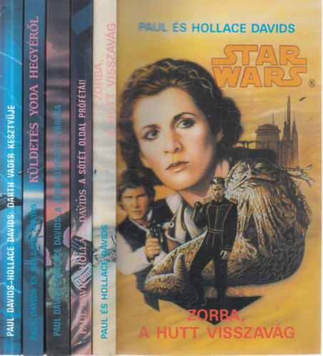 Paul & Hollace Davids - 5 db. Star Wars (Zorba, a hutt visszavg + A Stt Oldal prfti + A Jedik elveszett vrosa + Kldets Yoda hegyrl + Darth Vader kesztyje)