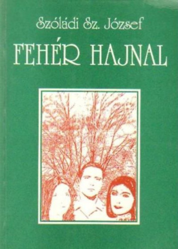Szldi Sz. Jzsef - Fehr hajnal