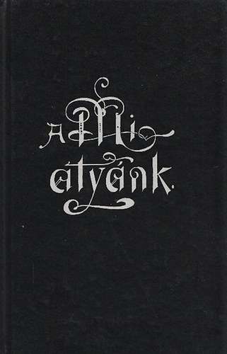 Sz�sz B�la - A mi aty�nk (k�pekkel)