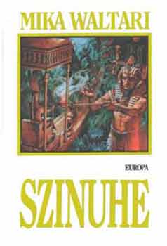 Mika Waltari - Szinuhe