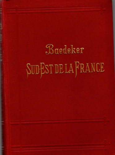 Karl Baedeker - Sud-est  de La France ( t�rk�ppel )