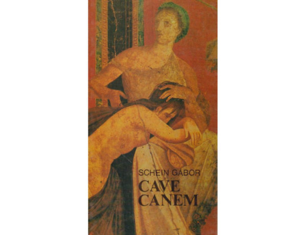 Schein Gábor - Cave canem