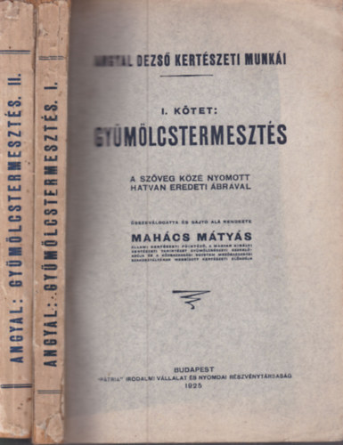 Mah�cs M�ty�s - Gy�m�lcstermeszt�s I-II.