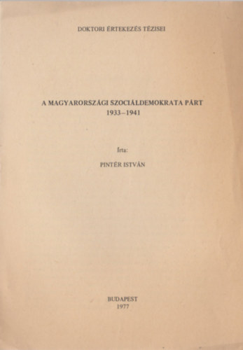 Pintr Istvn - A Magyarorszgi Szocildemokrata Prt 1933-1941