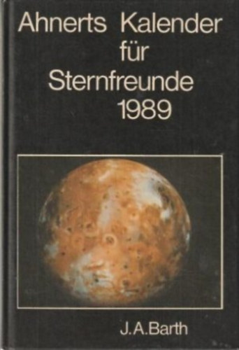 Johann Ambrosius Barth - Ahnerts Kalender fr Sternfreunde 1989 : kleines astronomisches Jahrbuch