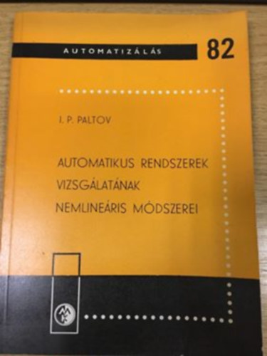 I. P. Paltov - Automatikus rendszerek vizsglatnak nemlineris mdszerei