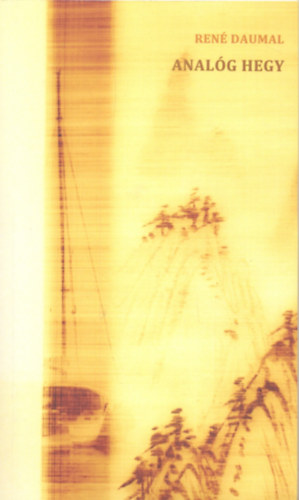 Ren� Daumal - Anal�g Hegy - Szent H�bor�