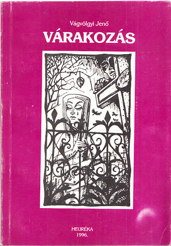 Vgvlgyi Jen - Vrakozs (dediklt)