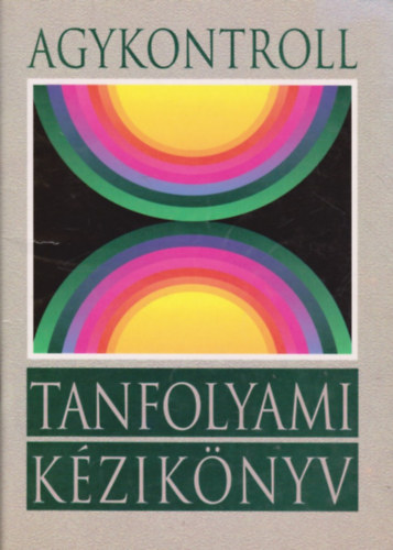 Domjn Lszl dr. - Agykontroll - Tanfolyami kziknyv