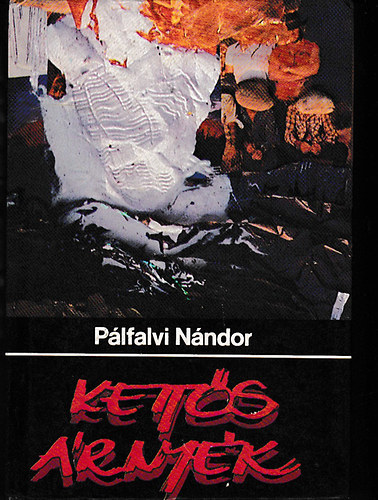 Pálfalvi Nándor - Kettős árnyék