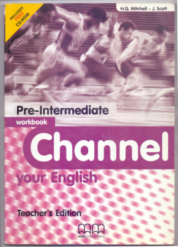 H. Q. Mitchell - J. Scott - Channel Your English - Pre-Intermediate Workbook (Teacher's Edition)