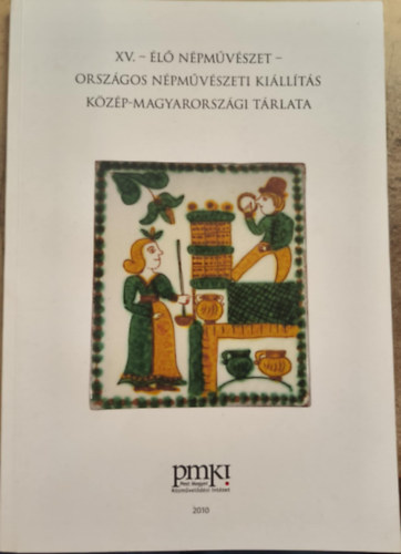 l npmvszet (XV. Orszgos Npmvszeti Killts kzp-magyarorszgi trlata)