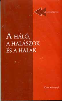 A h�l�, a hal�szok �s a halak