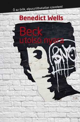 Benedict Wells - Beck utols� nyara