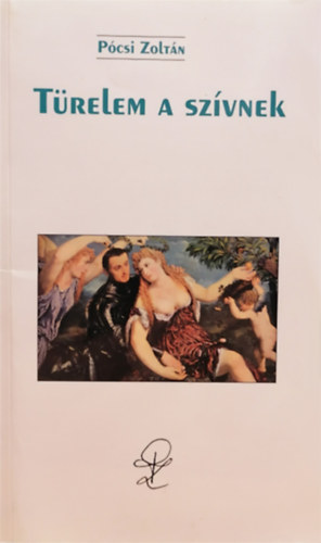 P�csi Zolt�n - T�relem a sz�vnek