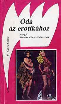 B. �lthes Eszter - �da az erotik�hoz-avagy a szexualit�s v�delm�ben