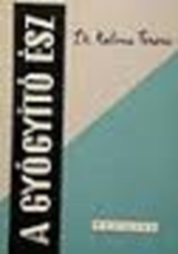 Katona Ferenc dr. - A gy�gy�t� �sz (Az orvostudom�ny eredete)